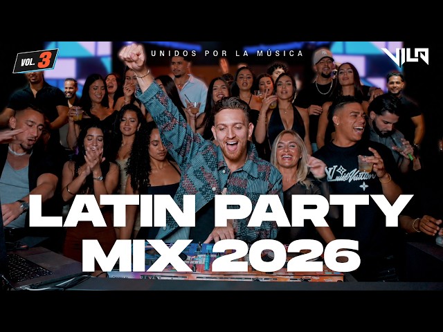 Latin Party Mix 2026 | Unidos Por La Música Vol. 3 | Mix Para Bailar | Lo Nuevo y Lo Clásico