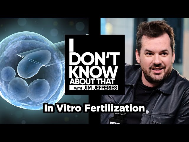 In Vitro Fertilization | I Don't Know About That with Jim Jefferies #82