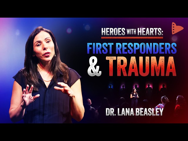 First Responders & Trauma with Dr. Lana Beasley