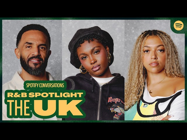 UK R&B Roundtable on Legacy, Labels, and Belonging | Spotify Conversations