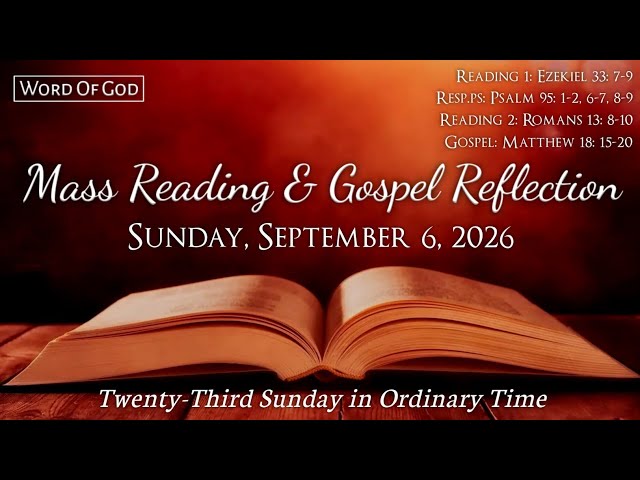 Today's Catholic Mass Readings and Gospel Reflection - Sunday, September 6, 2026