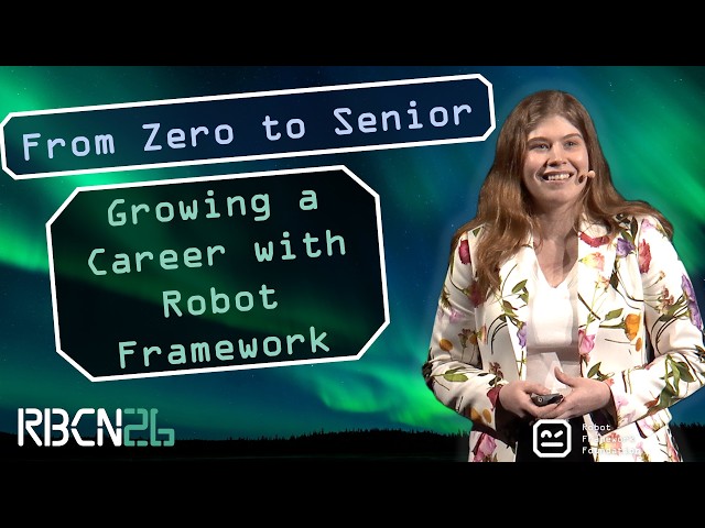 RoboCOn 2026 - From Zero to Senior: Growing a Career with Robot Framework