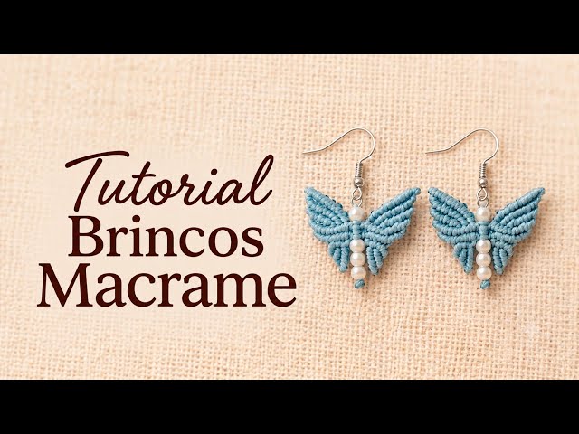 Tutorial Brincos Macrame 🦋 - Passo a Passo - DIY Macrame Earrings 
