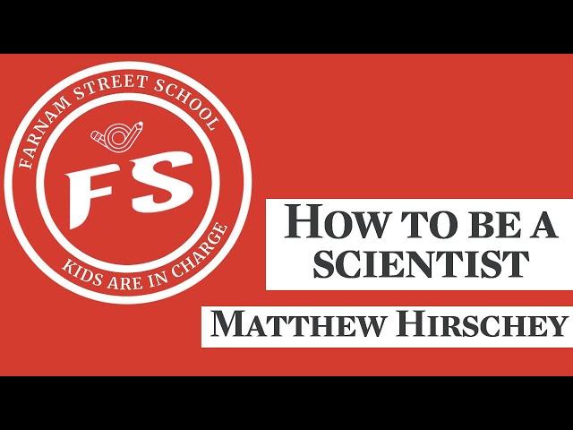 Matthew Hirschey: How to be a Scientist