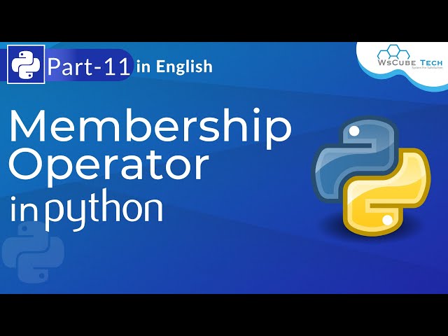 Operator in Python - Membership Operator in Python | Python Tutorial For Beginners #11 | WsCube Tech