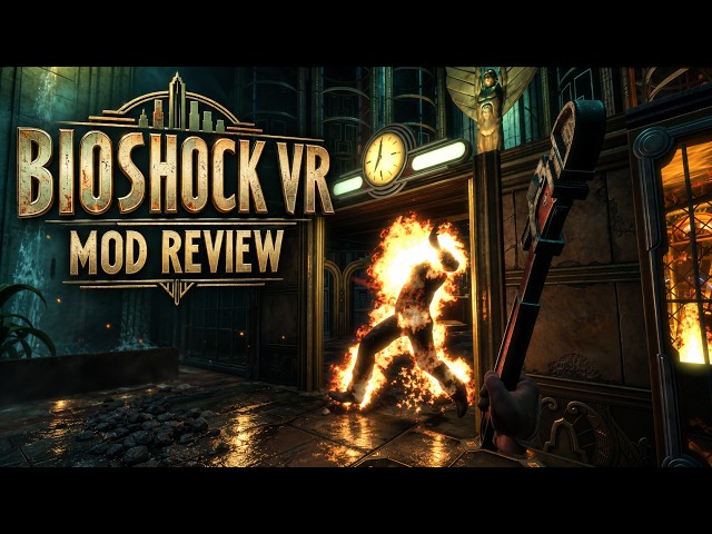 Bioshock VR - Mod Test 