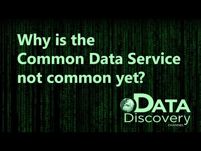 Why is the Common Data Service not common yet