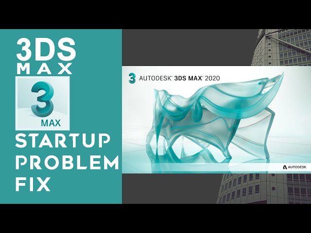 3DS Max Start Problem fix