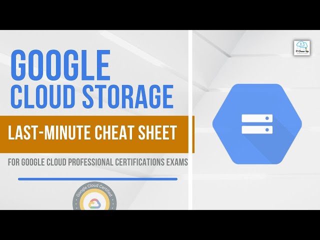Google Cloud Storage Last-minute Cheat Sheet for Google Cloud Professional Certifications Exams