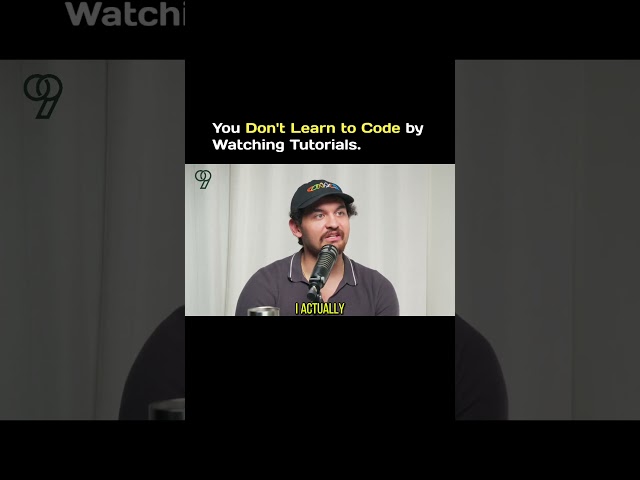 You Don't Learn to Code by Watching Tutorials. #shorts