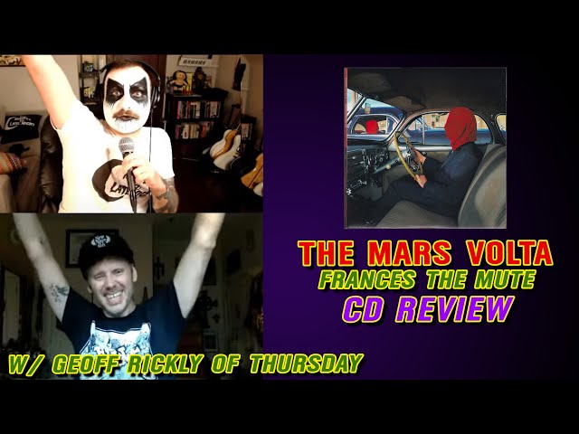 The Mars Volta's "Frances The Mute" CD Review W/ Geoff Rickly of Thursday (050)