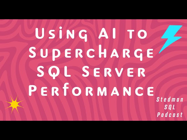Using AI to Supercharge SQL Server Performance