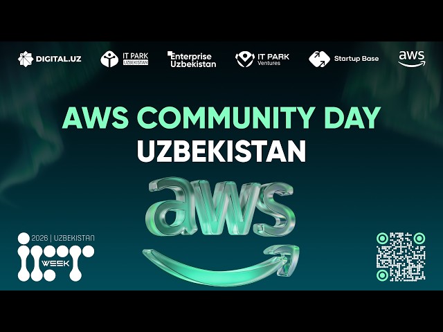 ICT WEEK 2026: AWS Community Day Central Asia 2026 Part 2