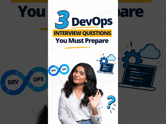 DevOps Interview Preparation: 3 Questions You Need to Know