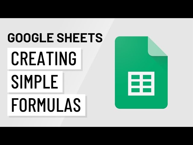 Google Sheets: Creating Simple Formulas