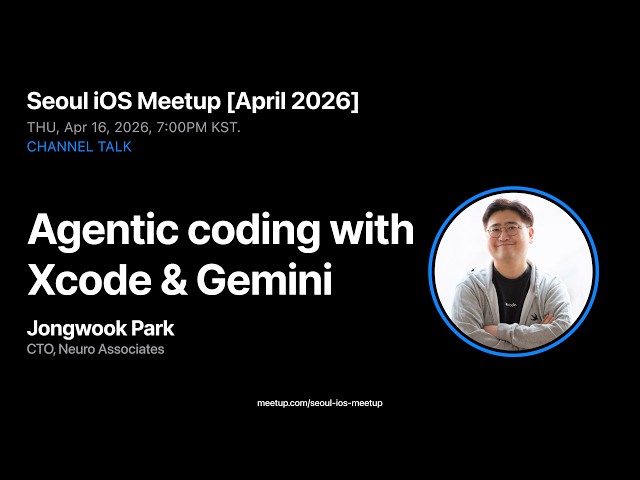 Agentic coding with Xcode & Gemini - Jongwook Park