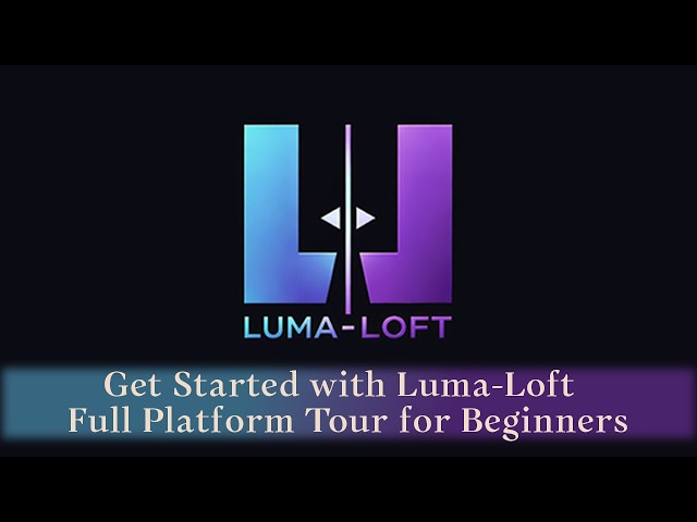 Luma-Loft Beginner Guide – Full Platform Walkthrough & Tool Overview