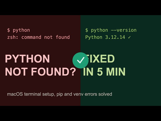 Python 'Not Found' on Mac? Here's the FULL Fix (Install, Venv & pip Errors Explained)