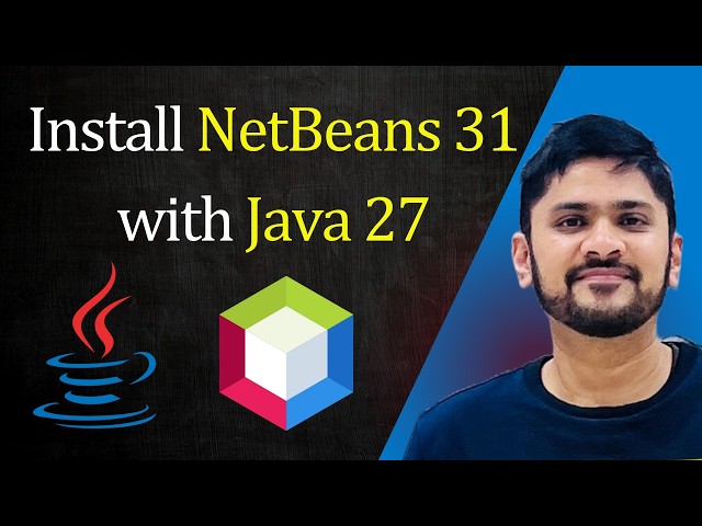 Install NetBeans for Java 27 on Windows 11 | Complete Installation