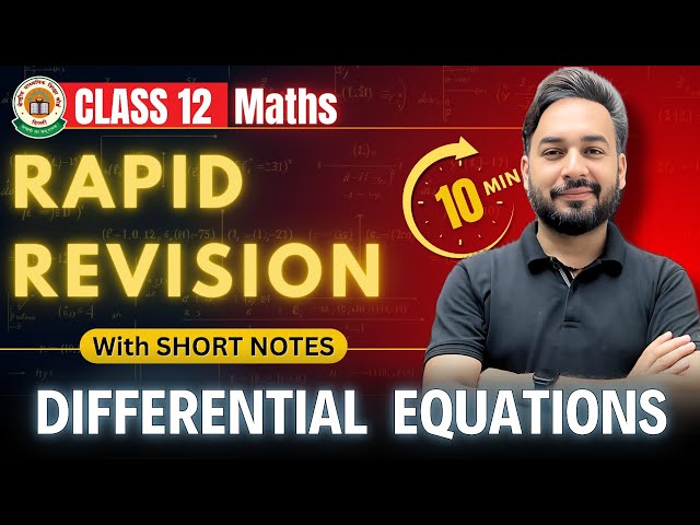 Differential Equations in 10 Mins🔥😱| Rapid Revision Class 12 Maths | Board Exams 2025