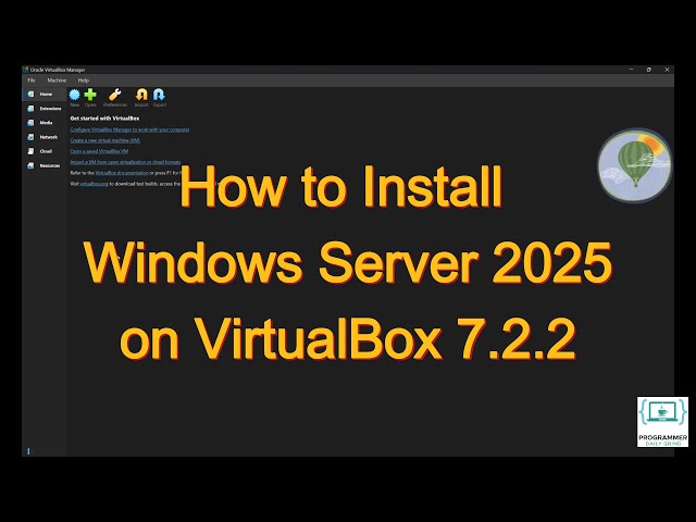 How to Install Windows Server 2025 Standard (Desktop Experience) on VirtualBox 7.2.2