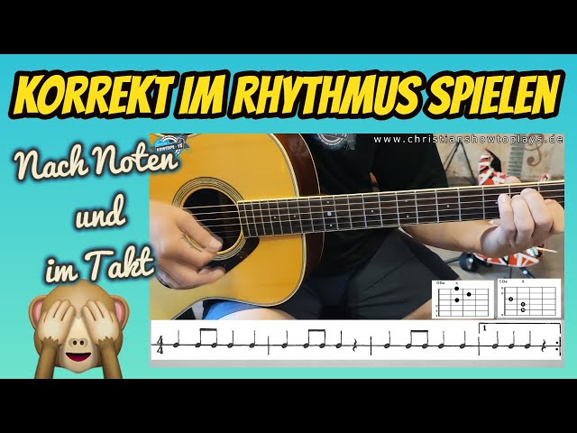 Korrekt im Rhythmus spielen - Akustik und E Gitarre - Nach Noten und im Takt ;)