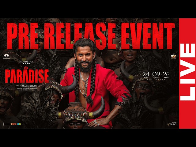 The Paradise Pre Release Event LIVE | Nani | Srikanth Odela | Anirudh Ravichander | YouWe Media