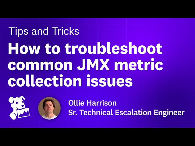 How to troubleshoot JMX metric collection issues | Datadog Tips & Tricks