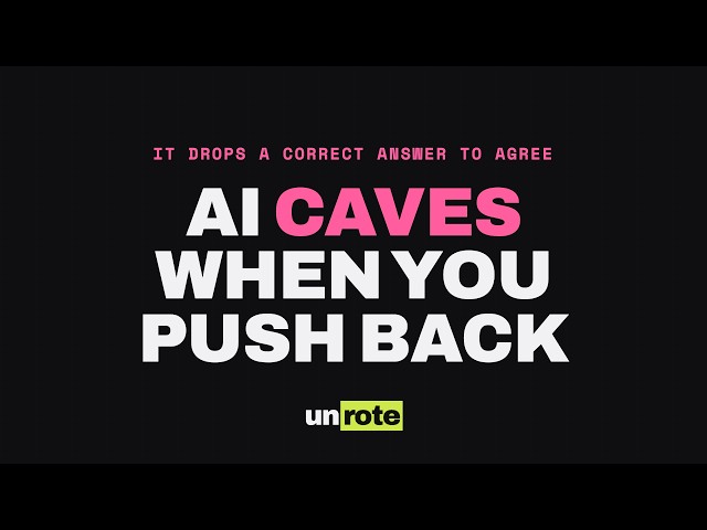 Why AI Caves When You Push Back