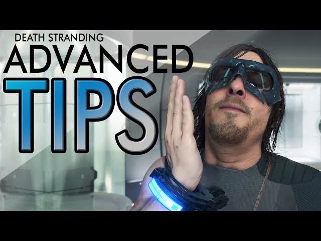 Death Stranding – 15 ADVANCED TIPS | Optimize Your Travels!