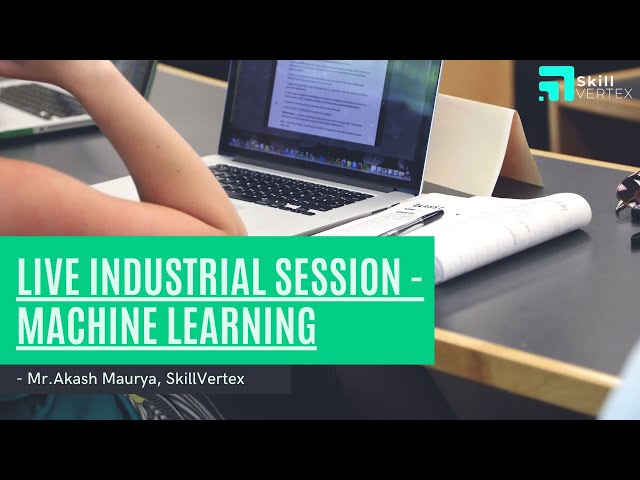 Live Industrial Session by Mr. Akash Maurya | Machine Learning | SkillVertex