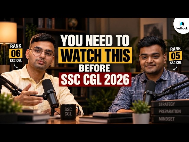 SSC CGL 2026 Aspirants Must Watch this : Rank 05 & 06 | Devansh Lohiya | Anirudh Sharma | Testbook