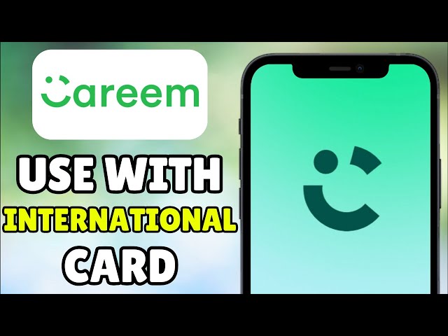 How To Use Careem With An International Card - Full Tutorial (2026)