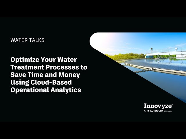 Water Talk | Optimize Your Water Treatment Processes Using Cloud-Based Operational Analytics