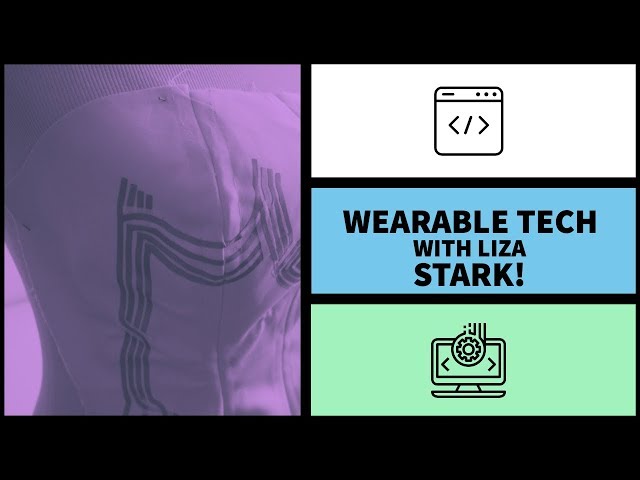 What's Wearable Tech? And other coding questions with Liza Stark!