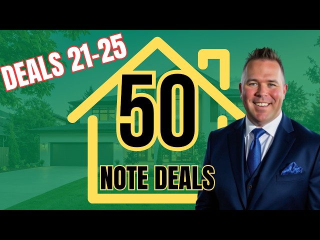 50 Note Deals in 50 Days Recap - Deals 21-25