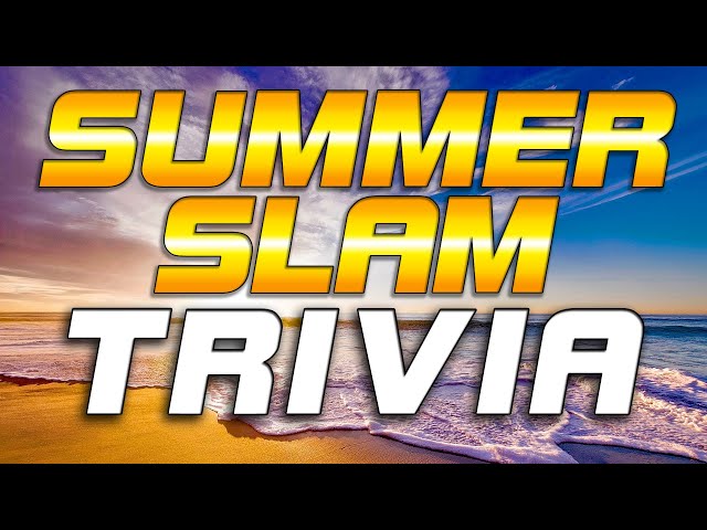 WWE SummerSlam Trivia - 20 questions I bet you'll get wrong.