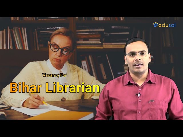 Bihar Librarian Vacancy 2025 | Best Course for Bihar Librarian 2025