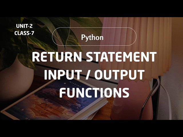 Return Statement and Input /Output Functions in python  || Class 7 || Brainwave