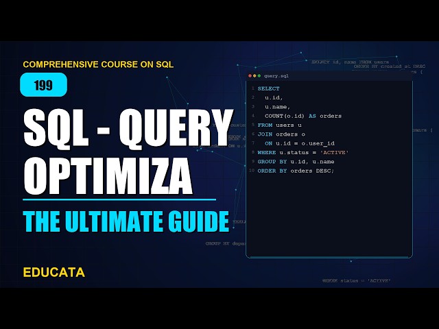 199. Query Optimization Basics | Comprehensive Course on SQL