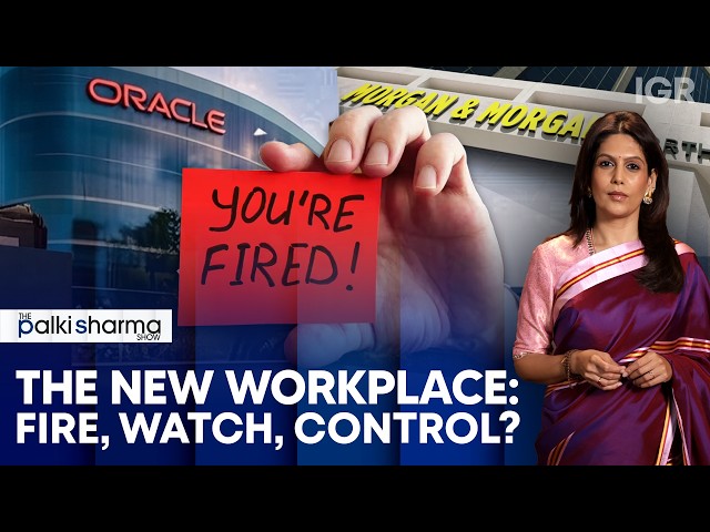 Oracle Fires, Morgan & Morgan Watches: Is Workplace Becoming Too Ruthless? | The Palki Sharma Show