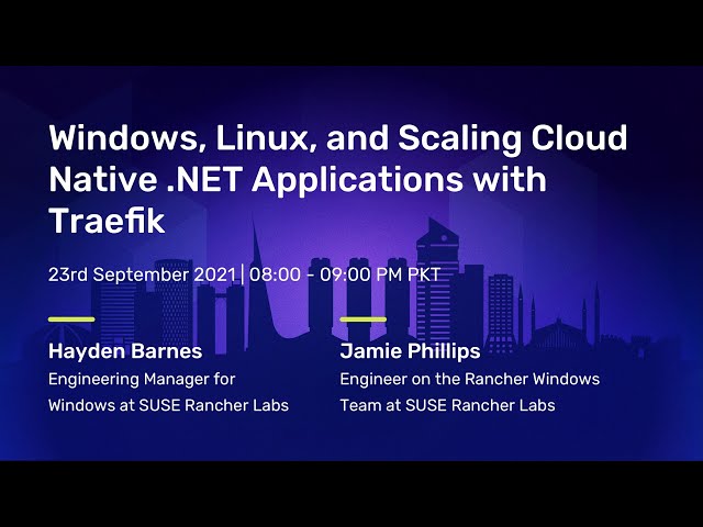 Windows, Linux, and Scaling Cloud Native .NET Applications with Traefik