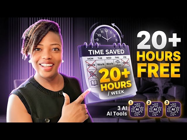 Save 20+ Hours Every Week With These 3 AI Tools