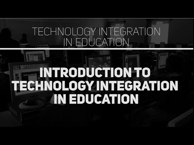 Technology Integration in Education -Introduction