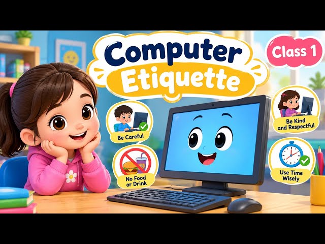 Computer Etiquette for Kids | Class 1 Computer | Good Computer Manners & Rules