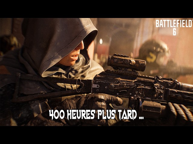 ALORS COMME CA ON A 400 HEURES DE JEU SUR BATTLEFIELD 6 ?