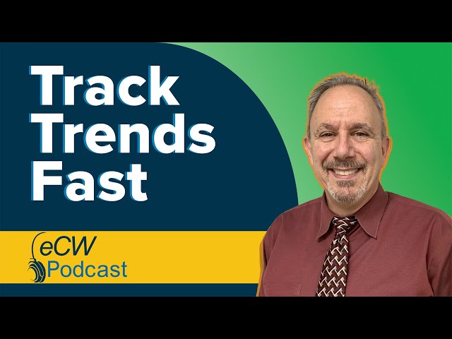 eCW Podcast: Real Practice Results with eClinicalWorks PGM Dashboard
