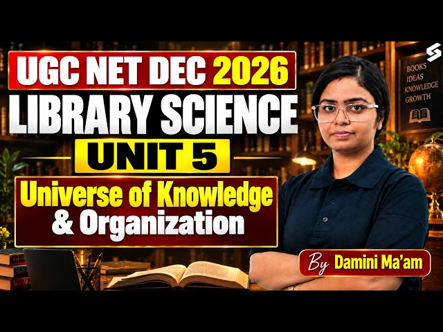 UGC NET Library & Information Science Classes | Universe Of Knowledge in Library Science By Damini