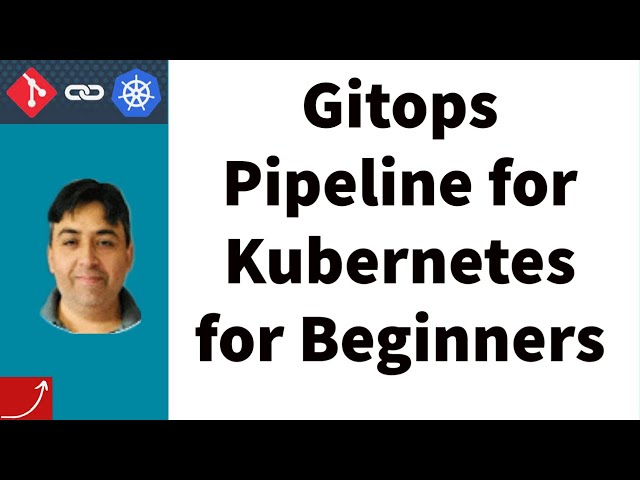 Gitops Pipeline for Kubernetes for Beginners