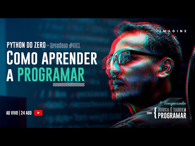 PYHTON DO ZERO #001 - Como aprender a Programar